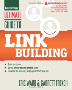 Ultimate Guide to Link Building: How to Build Backlinks, Authority and Credibility for Your Website, and Increase Click Traffic and Search Ranking (Ultimate Series)