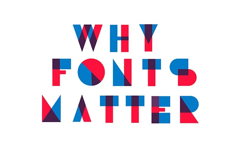 why fonts matter